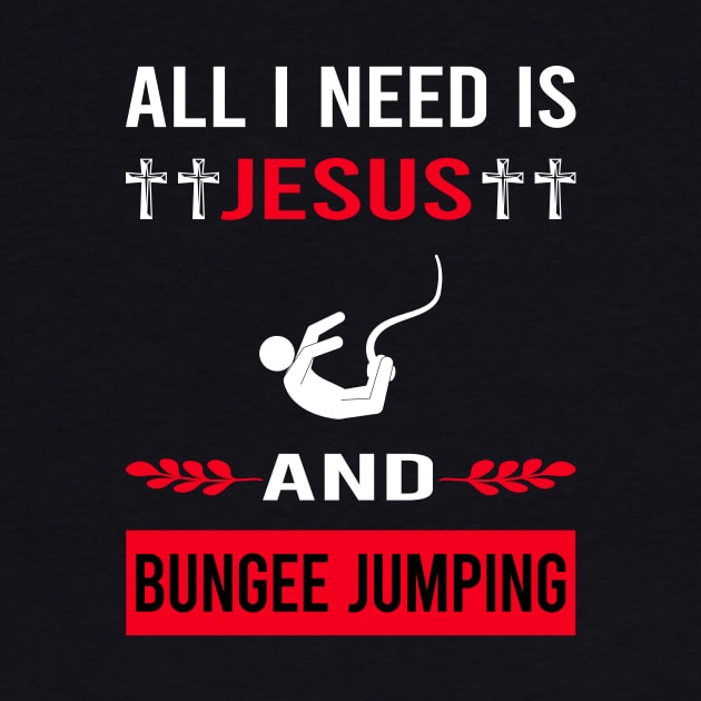 I Need Jesus And Bungee Jumping Jump Jumper by Good Day